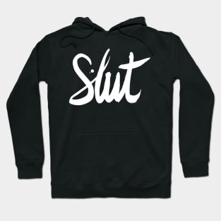 Slut (Brush Stroke White) Hoodie